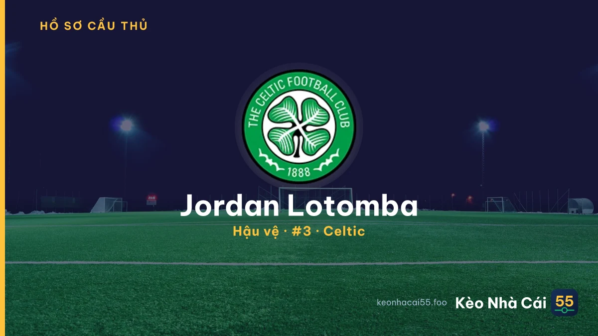 Jordan Lotomba — Celtic