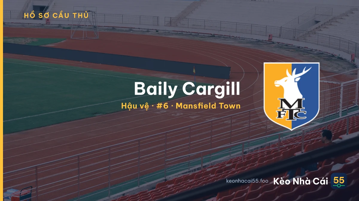 Baily Cargill — Mansfield Town