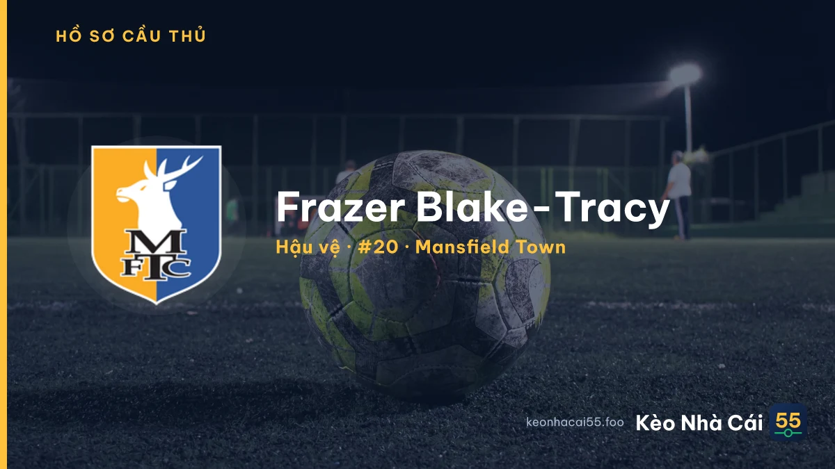 Frazer Blake-Tracy — Mansfield Town