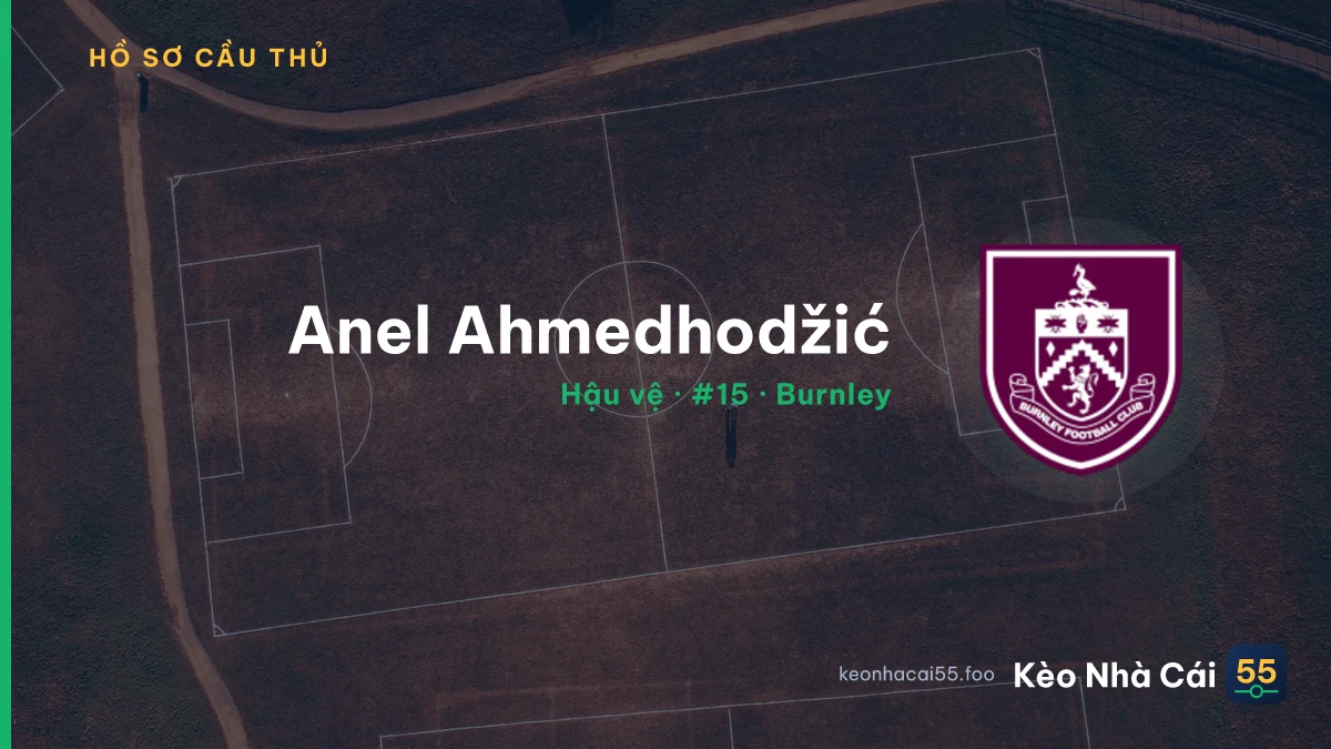 Anel Ahmedhodžić — Burnley