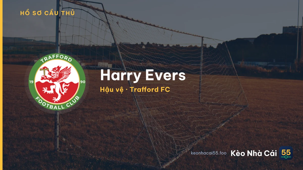 Harry Evers — Trafford FC