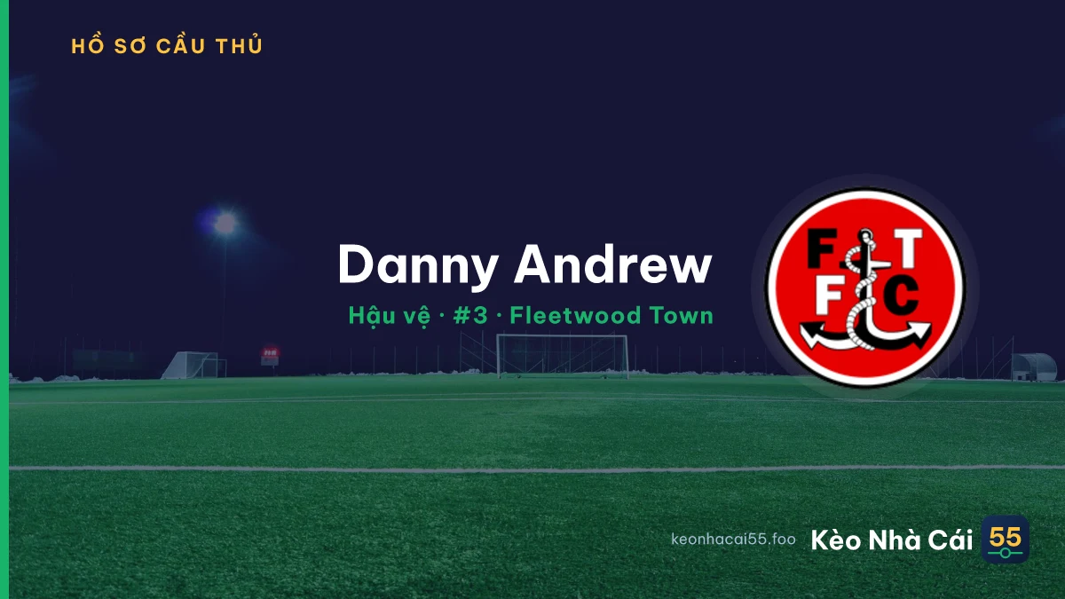 Danny Andrew — Fleetwood Town
