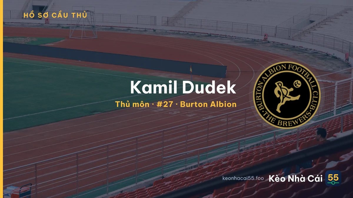 Kamil Dudek — Burton Albion