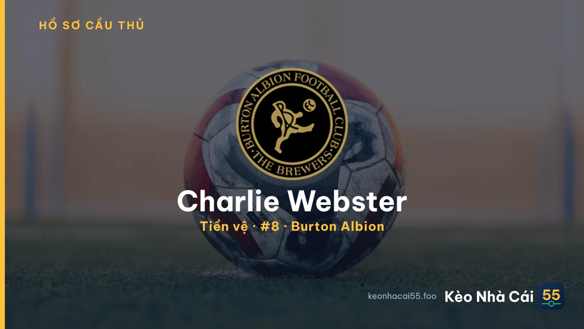 Charlie Webster — Burton Albion