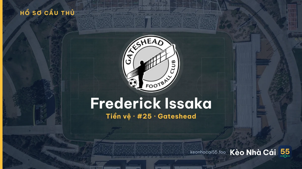 Frederick Issaka — Gateshead