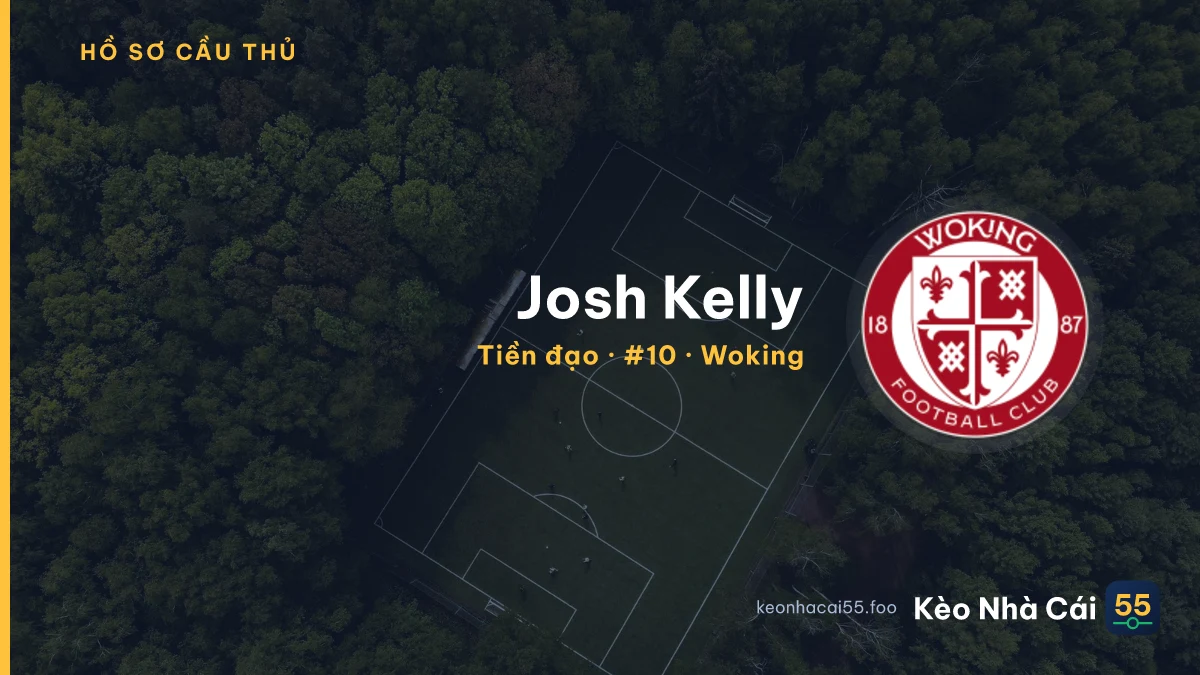 Josh Kelly — Woking