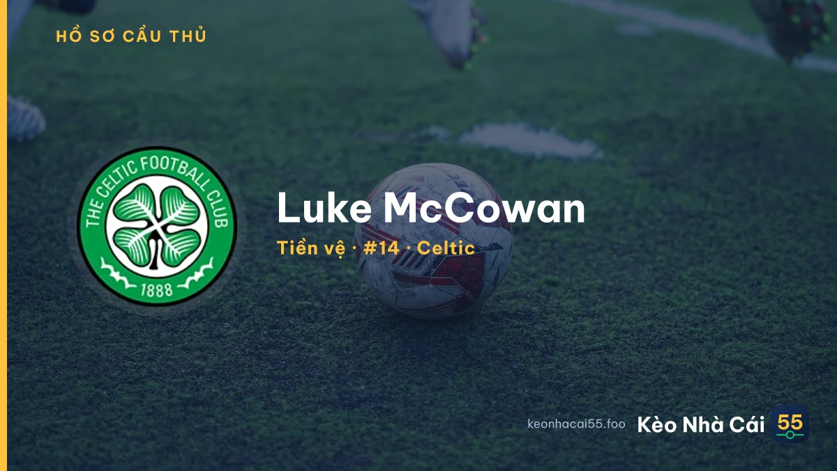Luke McCowan — Celtic