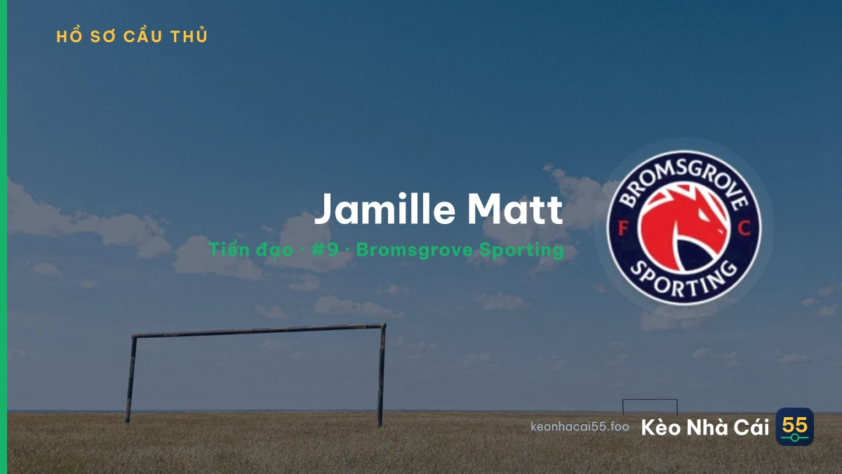Jamille Matt — Bromsgrove Sporting