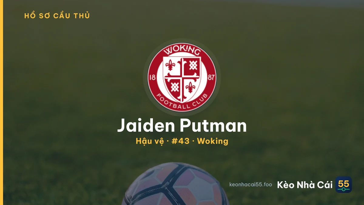 Jaiden Putman — Woking