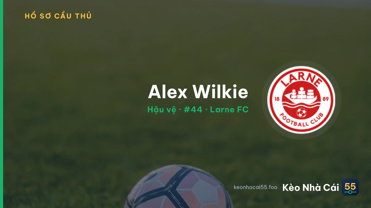 Alex Wilkie — Larne FC