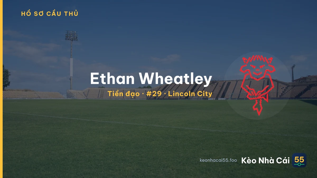 Ethan Wheatley — Lincoln City