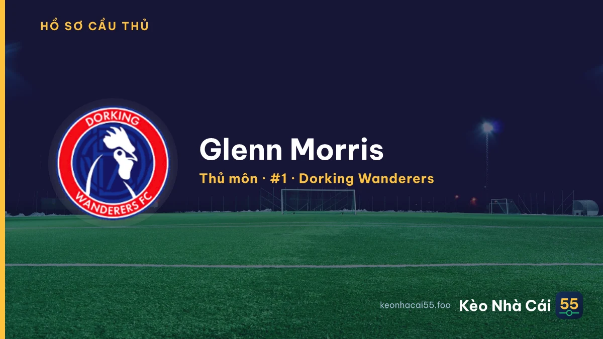 Glenn Morris — Dorking Wanderers