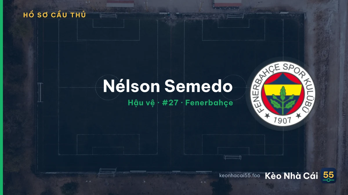 Nélson Semedo — Fenerbahçe