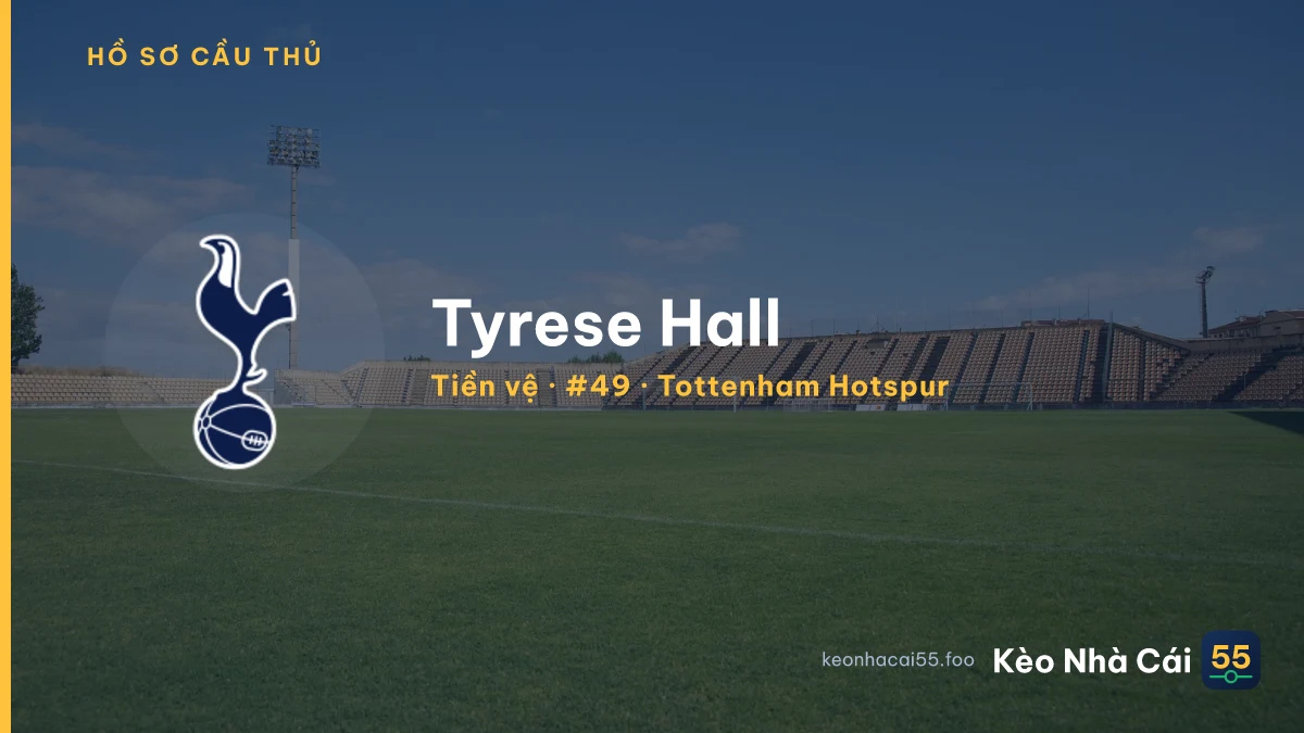 Tyrese Hall — Tottenham Hotspur