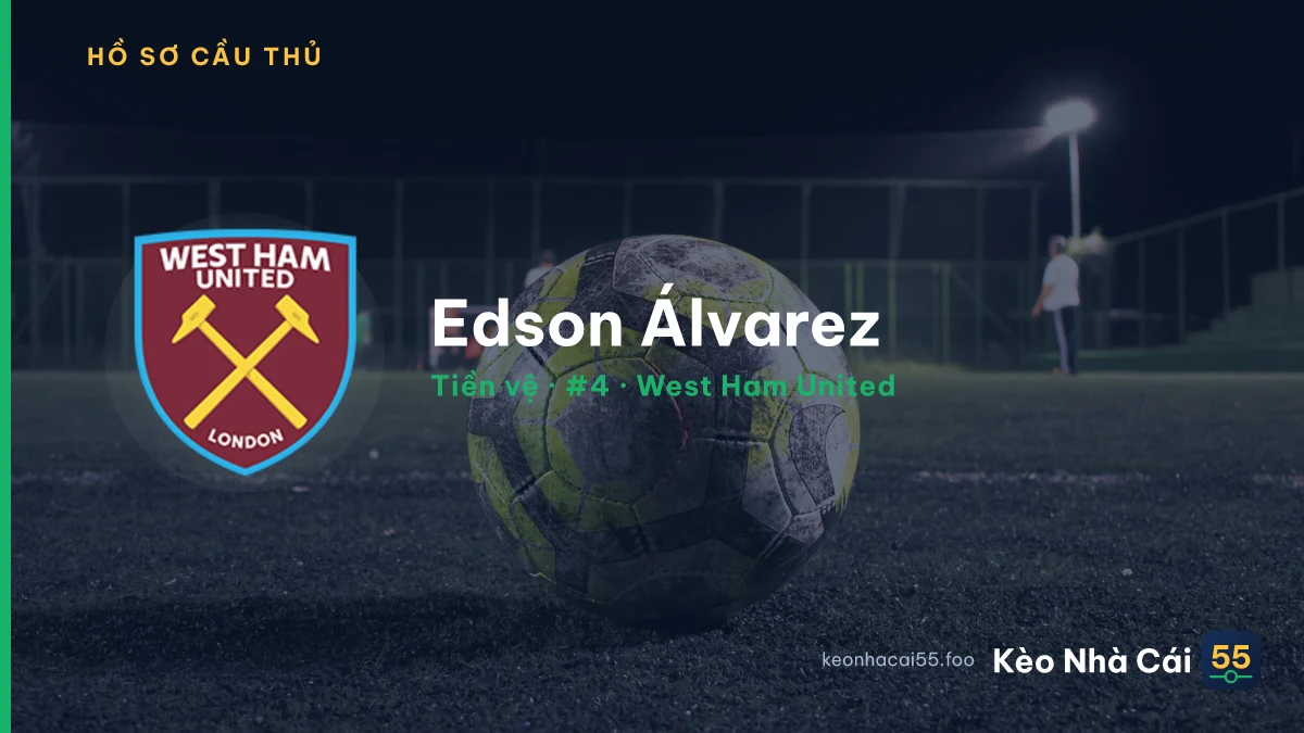 Edson Álvarez — West Ham United