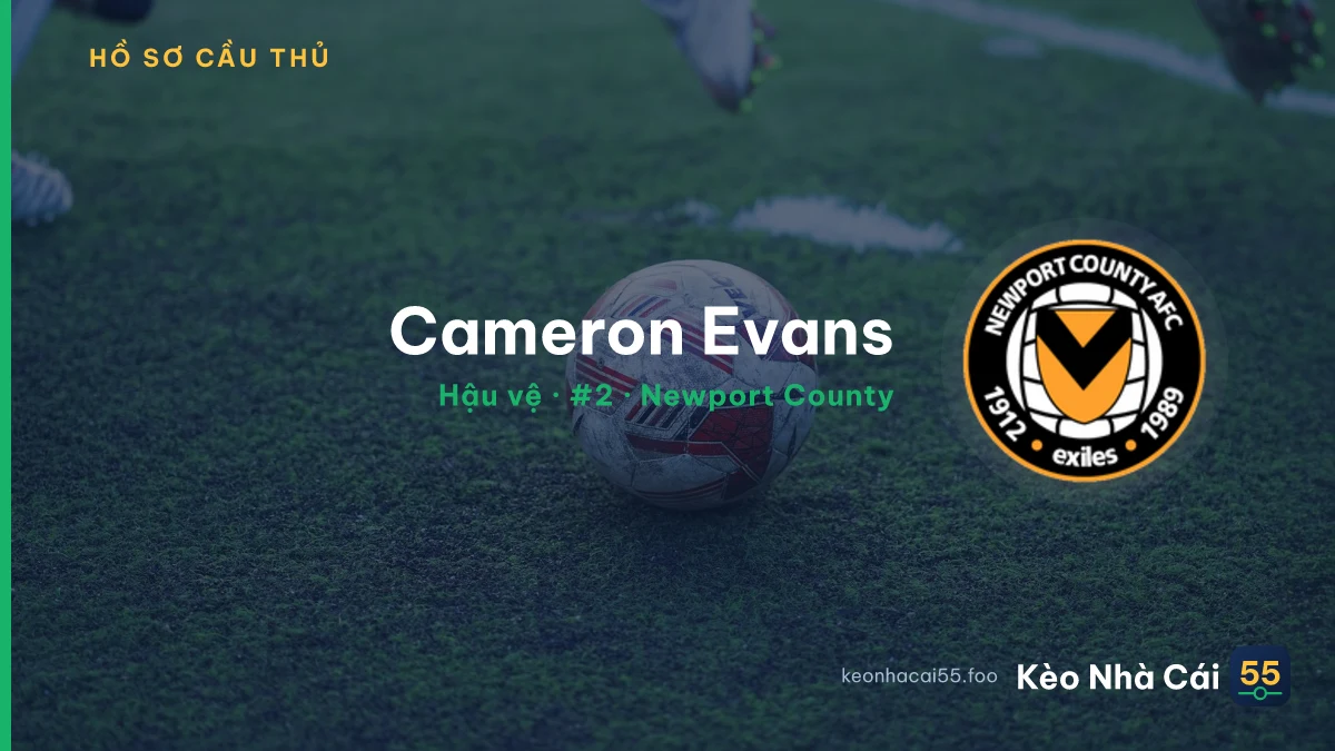 Cameron Evans — Newport County