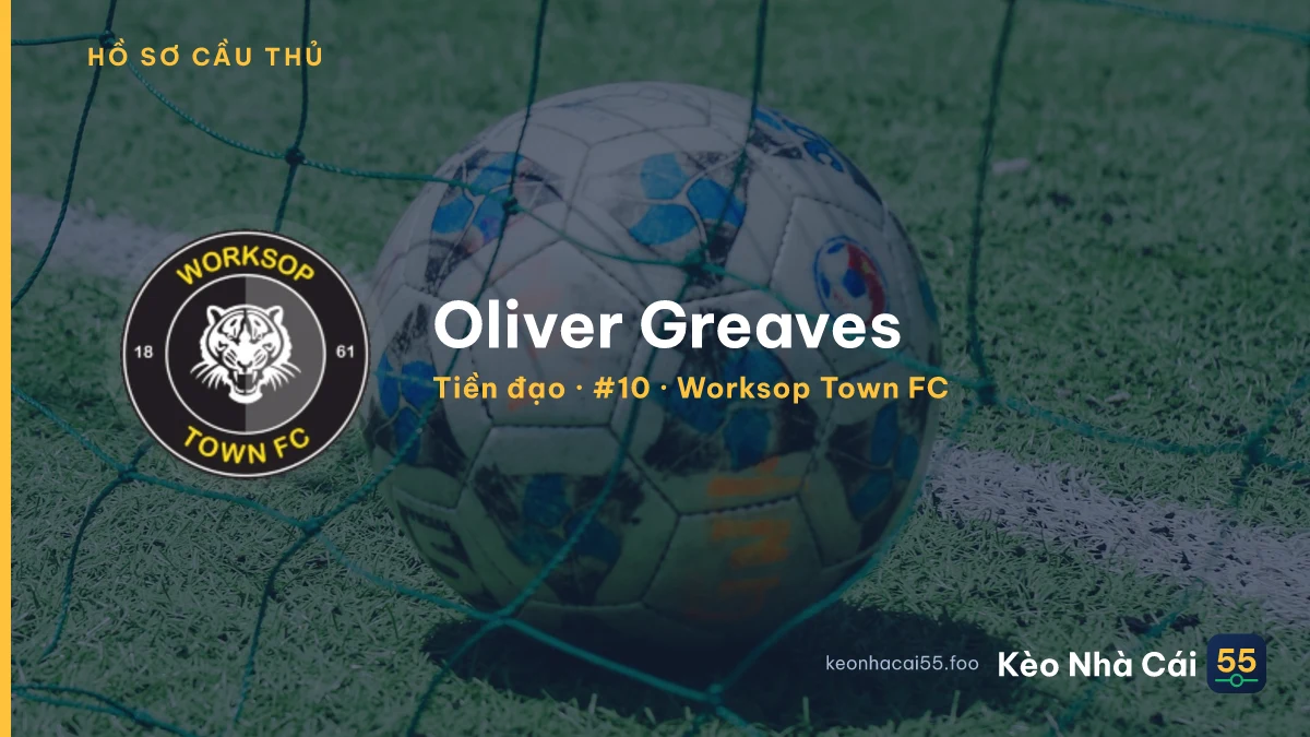 Oliver Greaves — Worksop Town FC