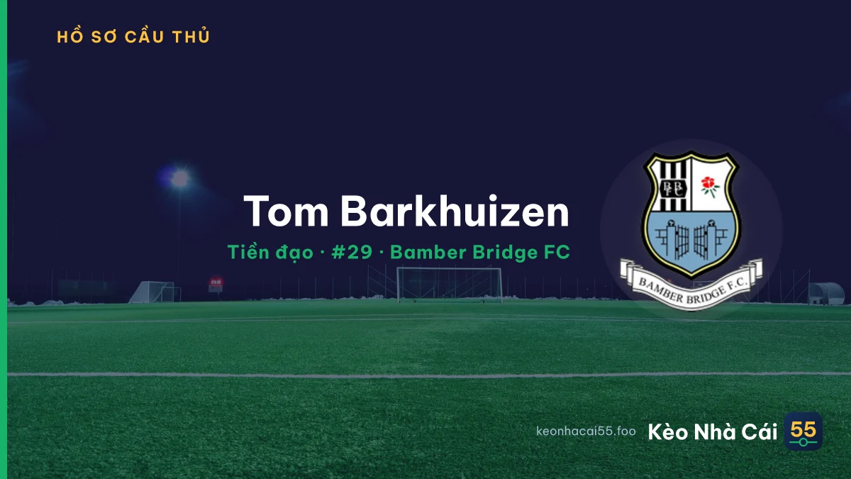 Tom Barkhuizen — Bamber Bridge FC
