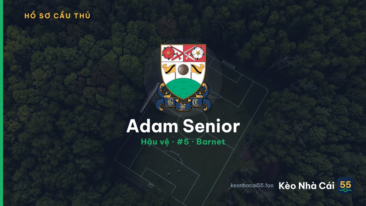 Adam Senior — Barnet