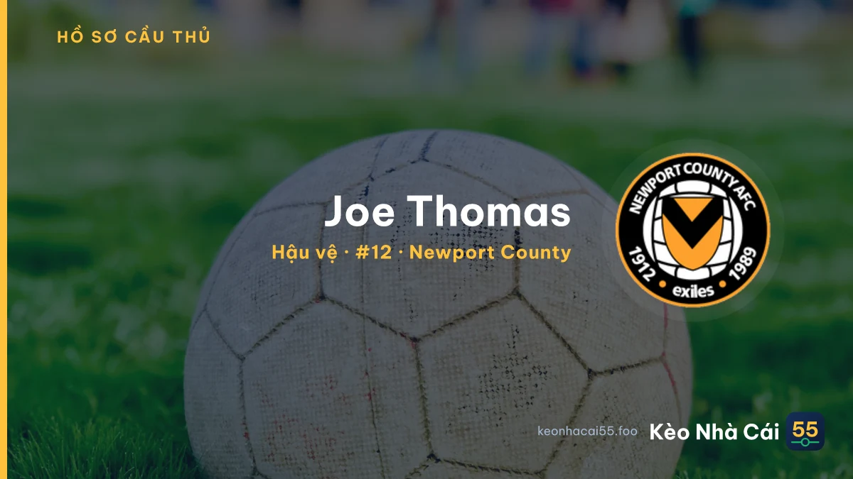 Joe Thomas — Newport County