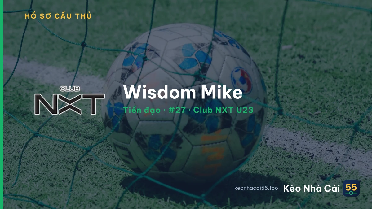 Wisdom Mike — Club NXT U23