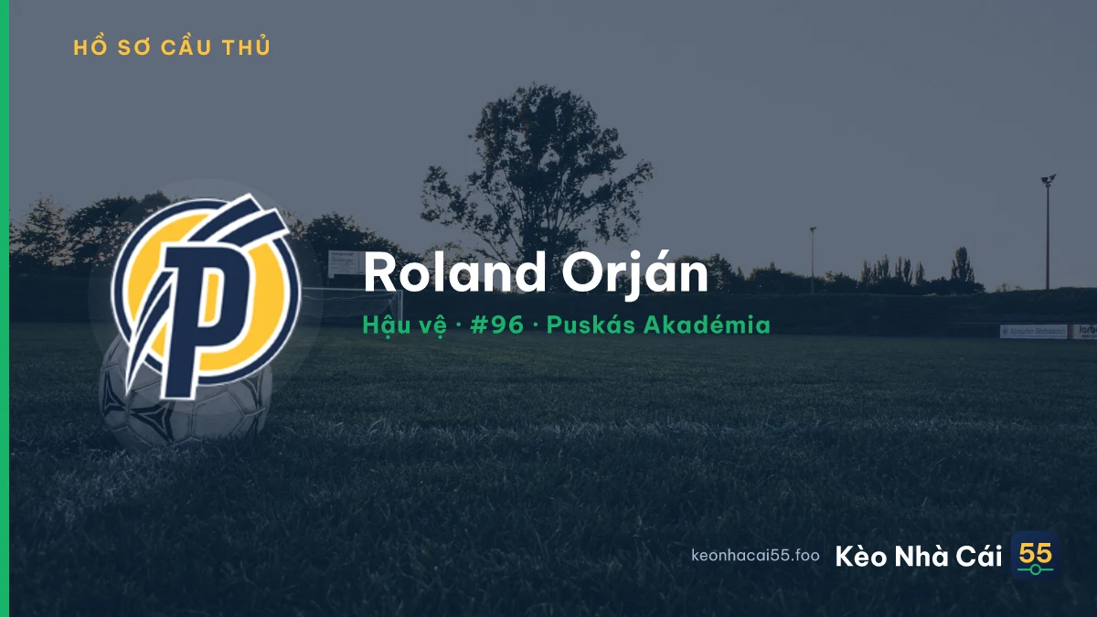 Roland Orján — Puskás Akadémia