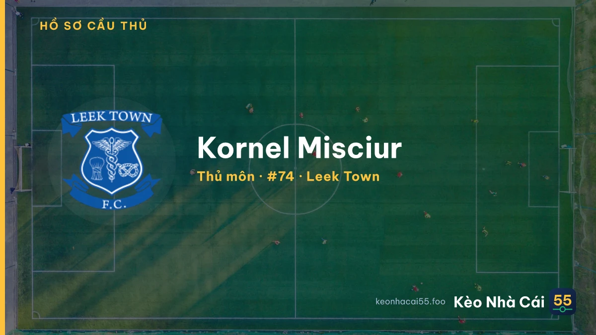 Kornel Misciur — Leek Town