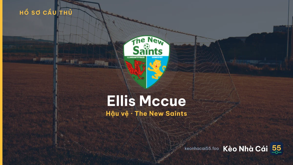 Ellis Mccue — The New Saints