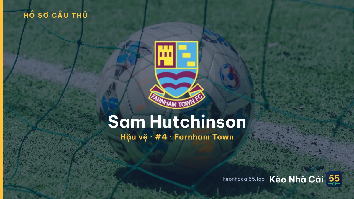 Sam Hutchinson — Farnham Town