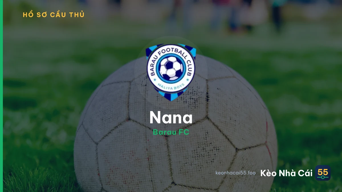 Nana — Barau FC