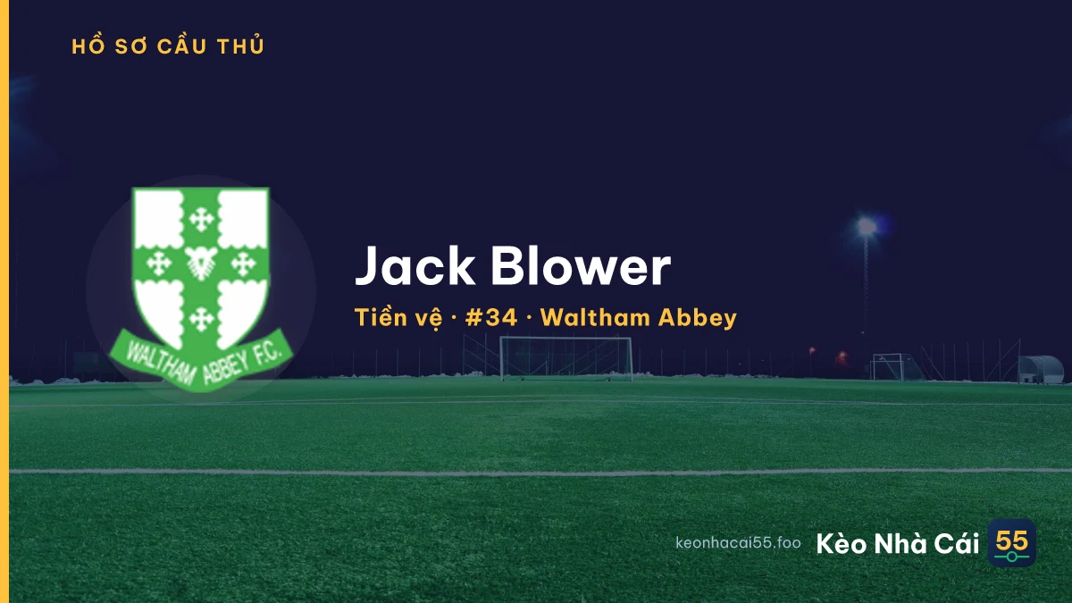 Jack Blower — Waltham Abbey