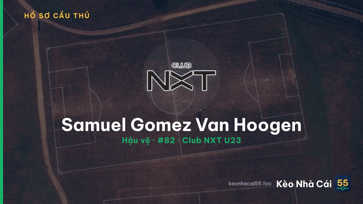 Samuel Gomez Van Hoogen — Club NXT U23