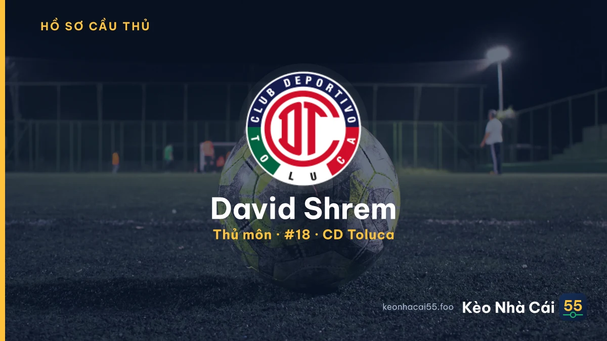 David Shrem — CD Toluca