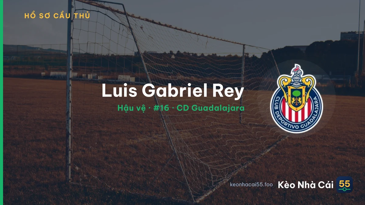 Luis Gabriel Rey — CD Guadalajara