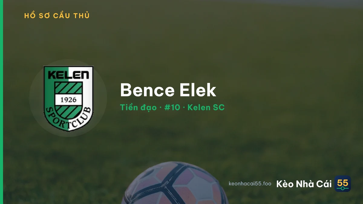Bence Elek — Kelen SC