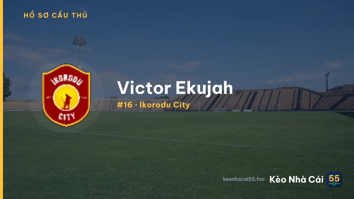 Victor Ekujah — Ikorodu City