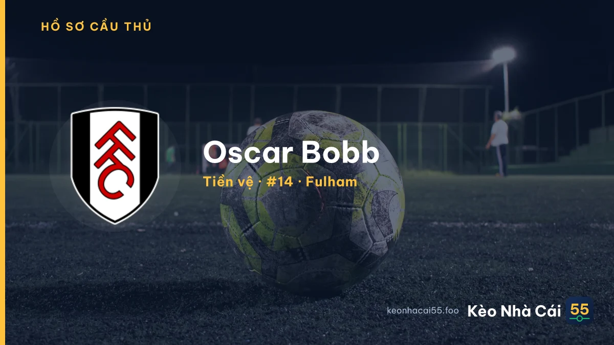 Oscar Bobb — Fulham