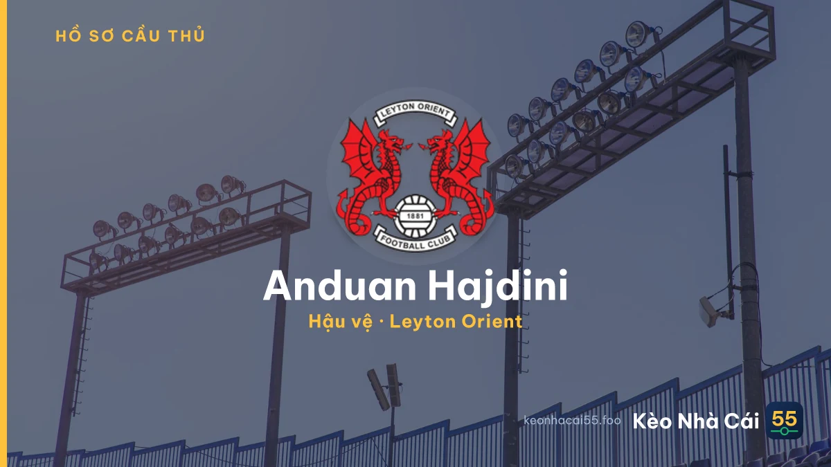 Anduan Hajdini — Leyton Orient