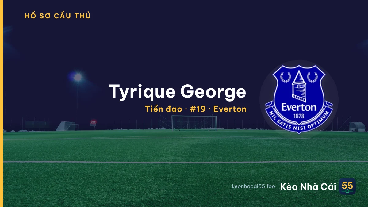Tyrique George — Everton