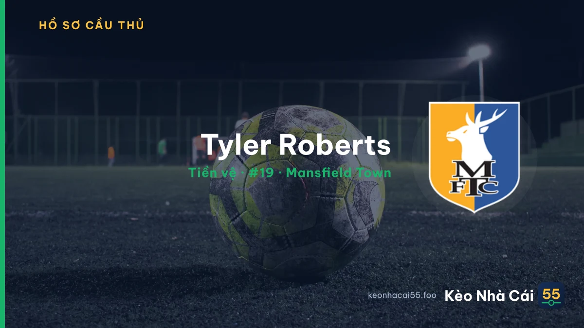 Tyler Roberts — Mansfield Town
