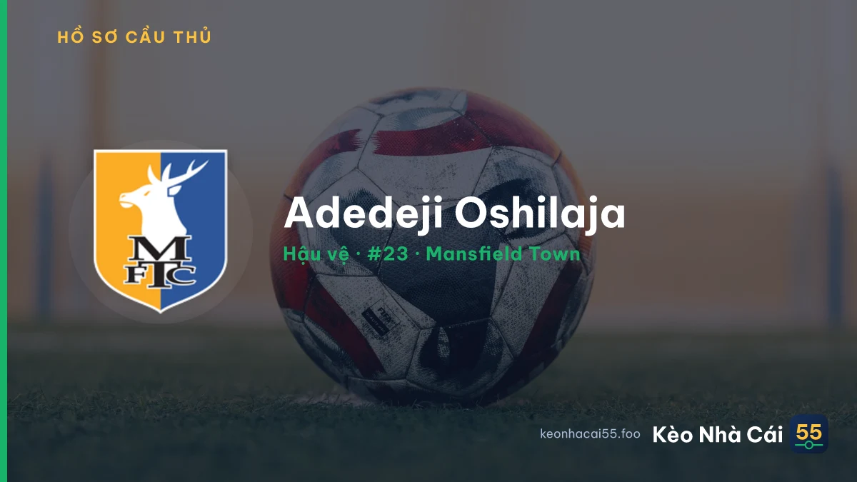Adedeji Oshilaja — Mansfield Town