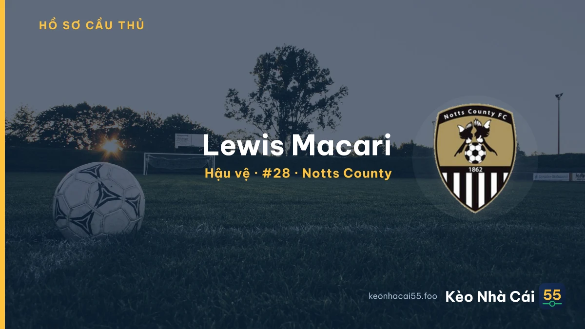 Lewis Macari — Notts County