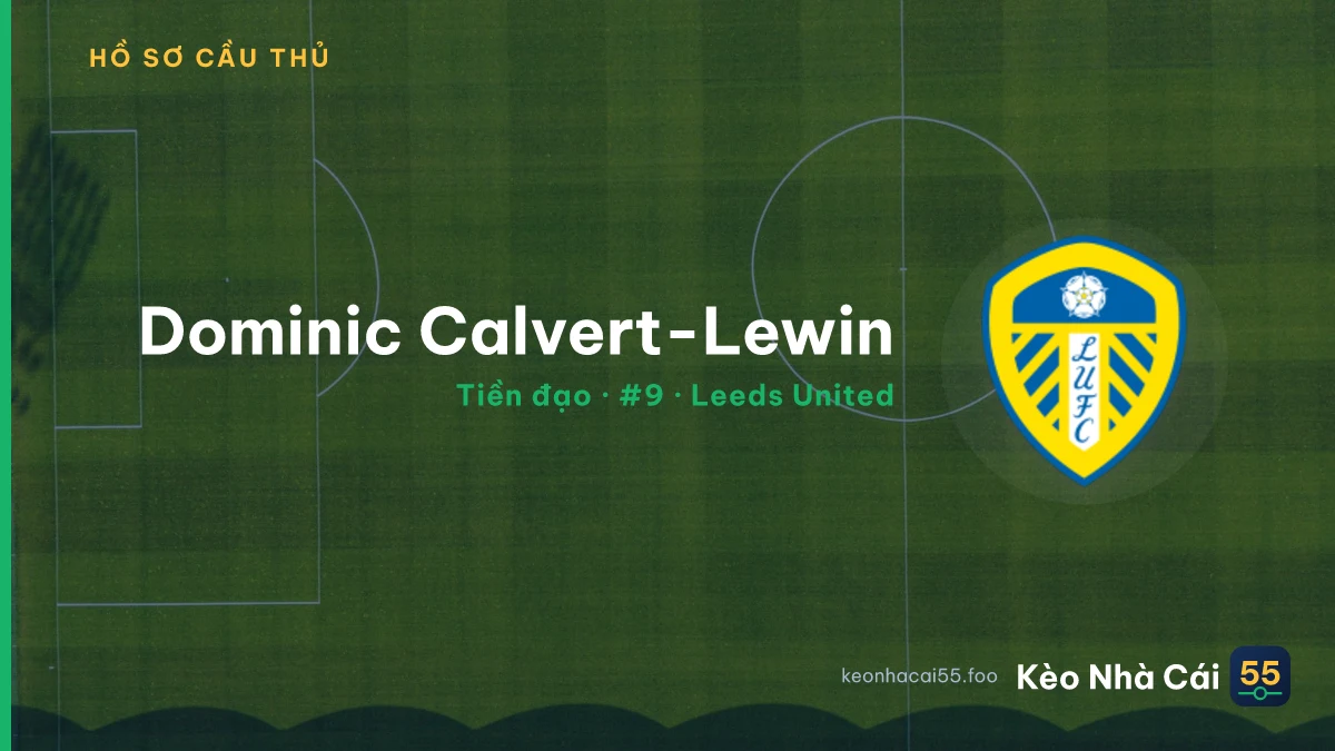 Dominic Calvert-Lewin — Leeds United