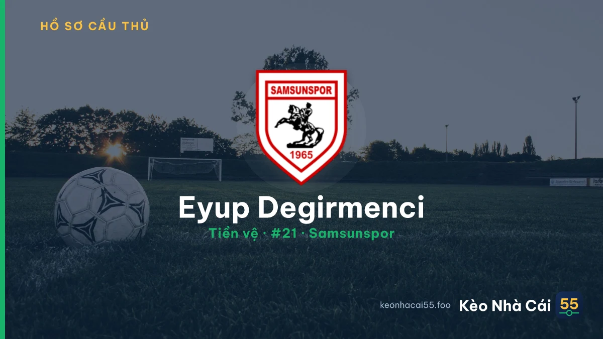 Eyup Degirmenci — Samsunspor