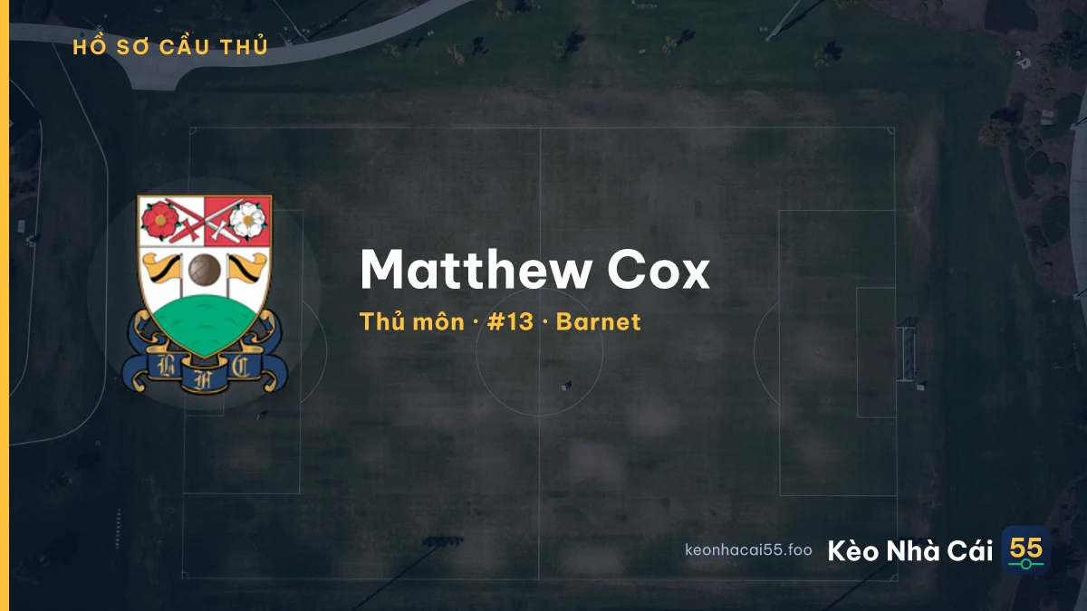 Matthew Cox — Barnet