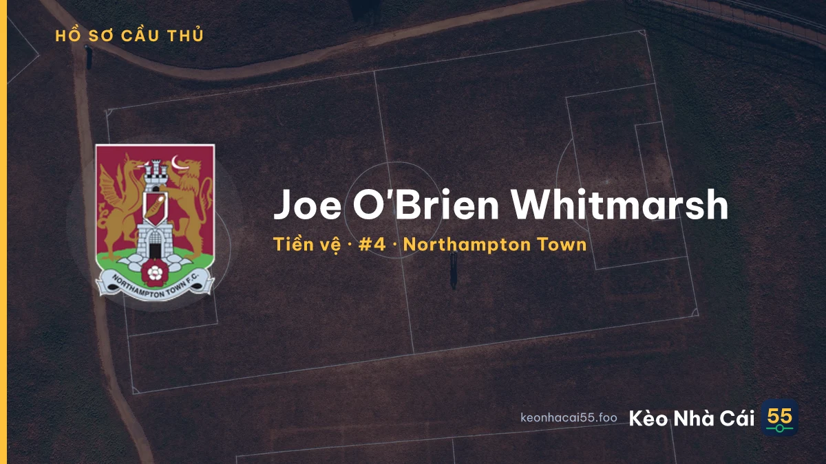 Joe O'Brien Whitmarsh  — Northampton Town