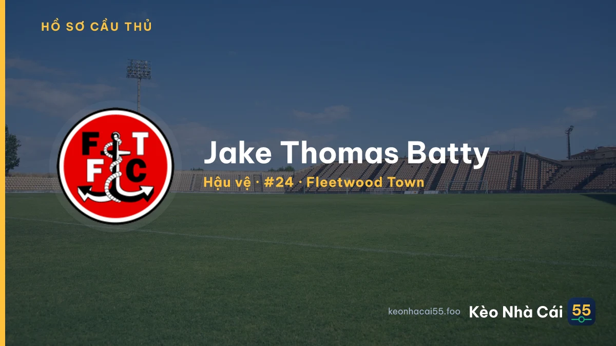 Jake Thomas Batty — Fleetwood Town