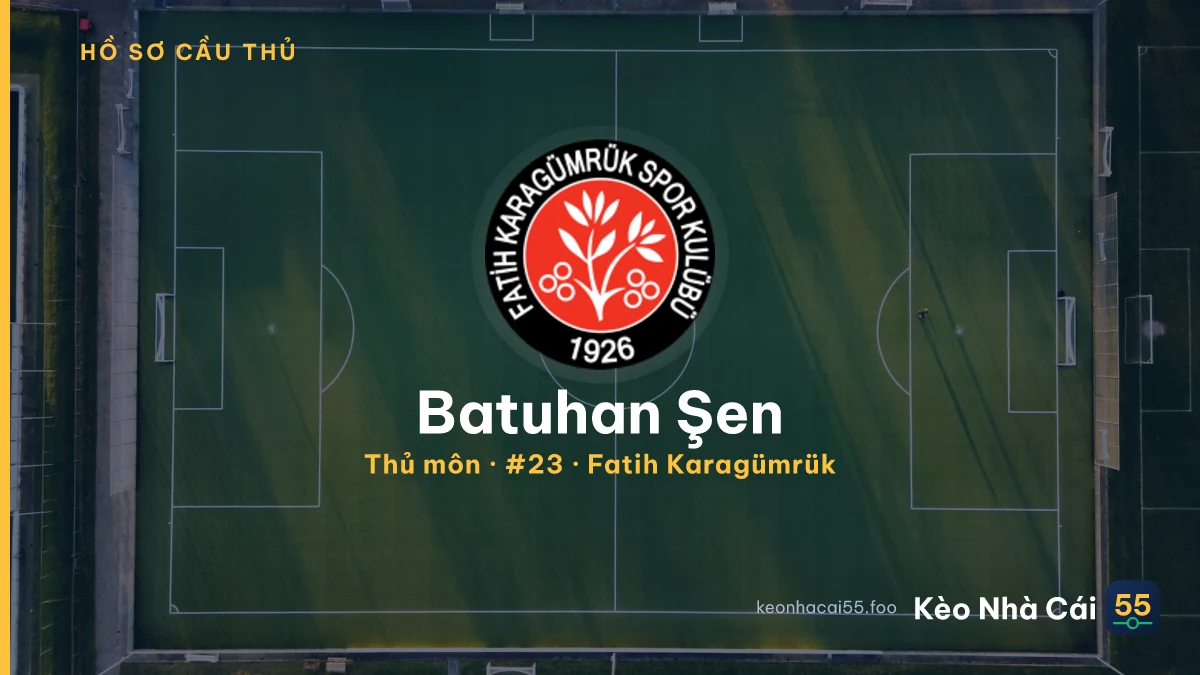 Batuhan Şen — Fatih Karagümrük