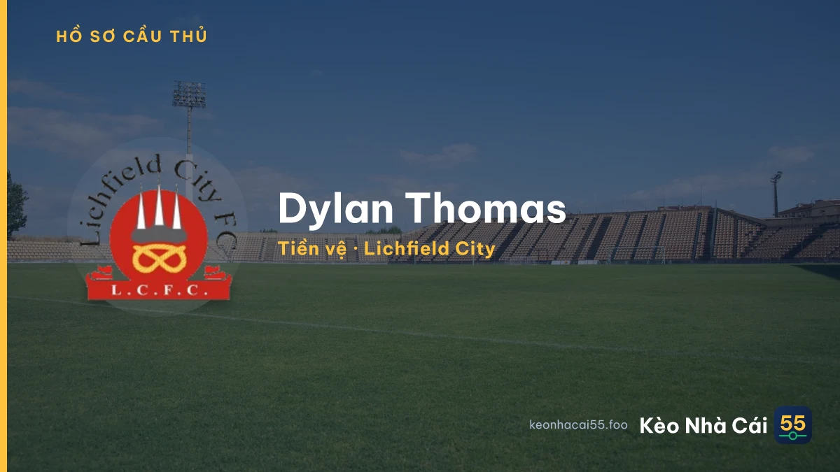 Dylan Thomas — Lichfield City