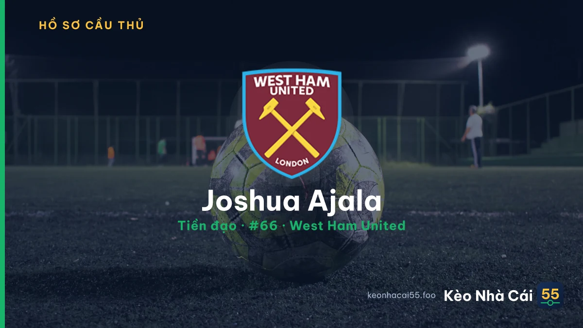 Joshua Ajala — West Ham United